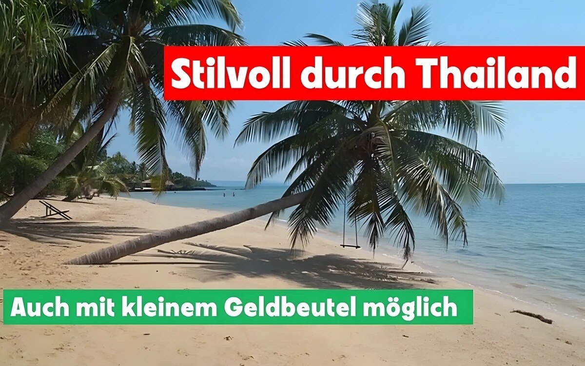 Mit einfachen tricks die kosten in thailand drastisch senken jetzt entdecken stilvoll durch das