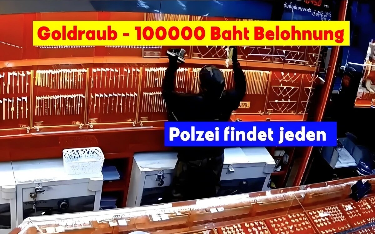 Polizei bietet 100 000 baht belohnung fuer informationen zum goldraub in thung song