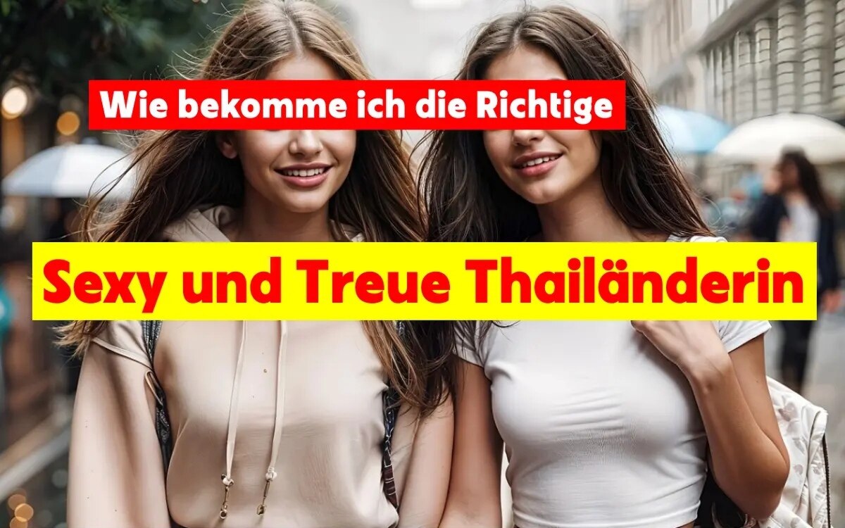 Schockierende einblicke probleme und chancen in beziehungen mit thailaendischen frauen