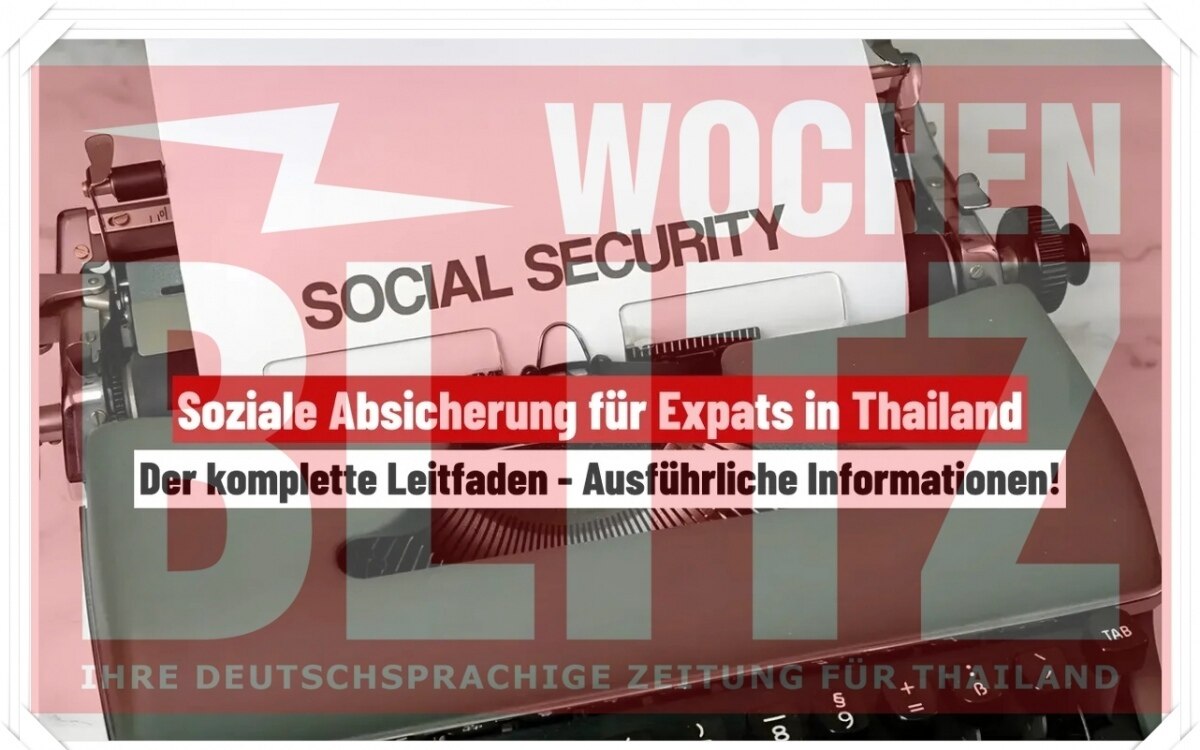 Soziale Absicherung für Expats in Thailand: Die wichtigsten Informationen auf einen Blick - Bevor es zu spät ist