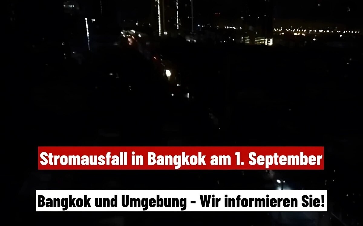 Stromausfall in Bangkok und Umgebung: Wichtige Informationen für den 1. September