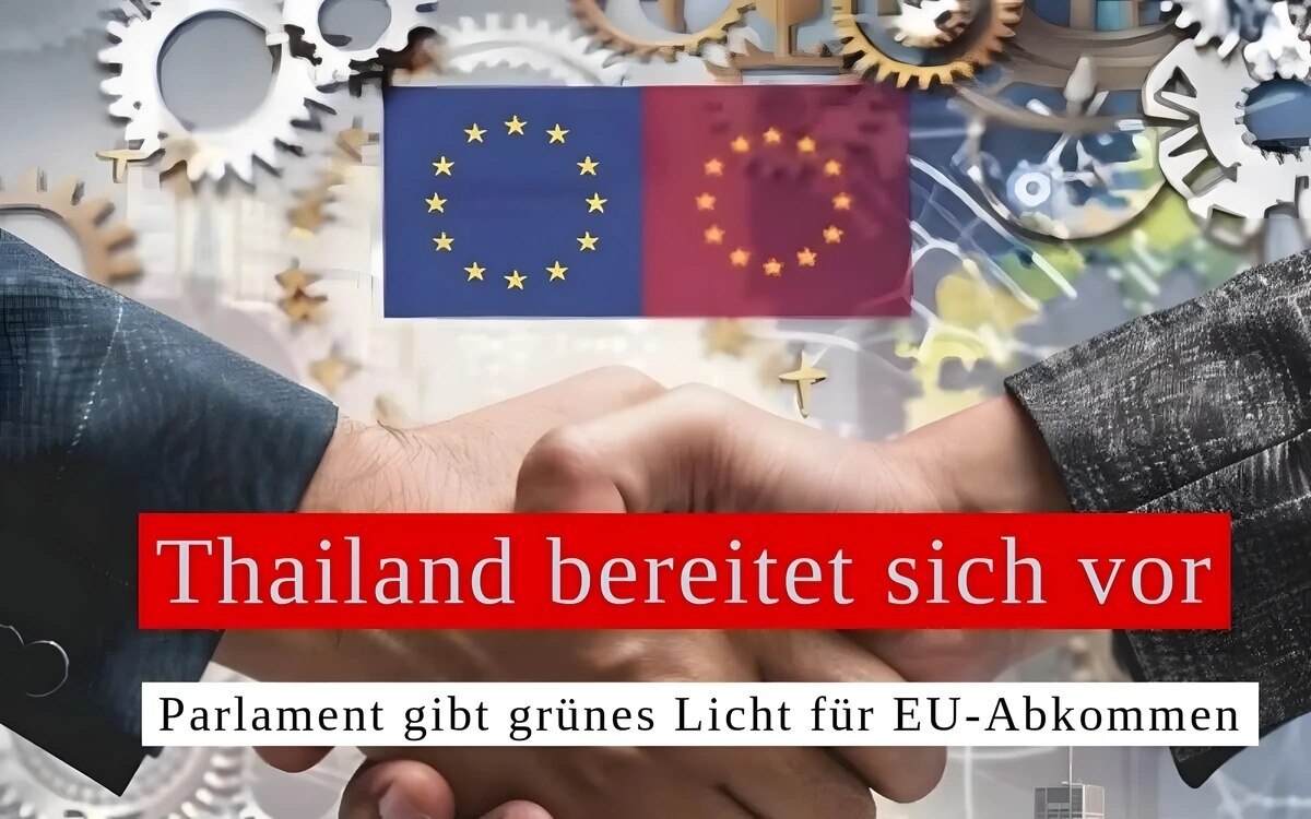 Thailaendisches parlament gibt gruenes licht fuer eu abkommen partnerschaft auf wachstumskurs