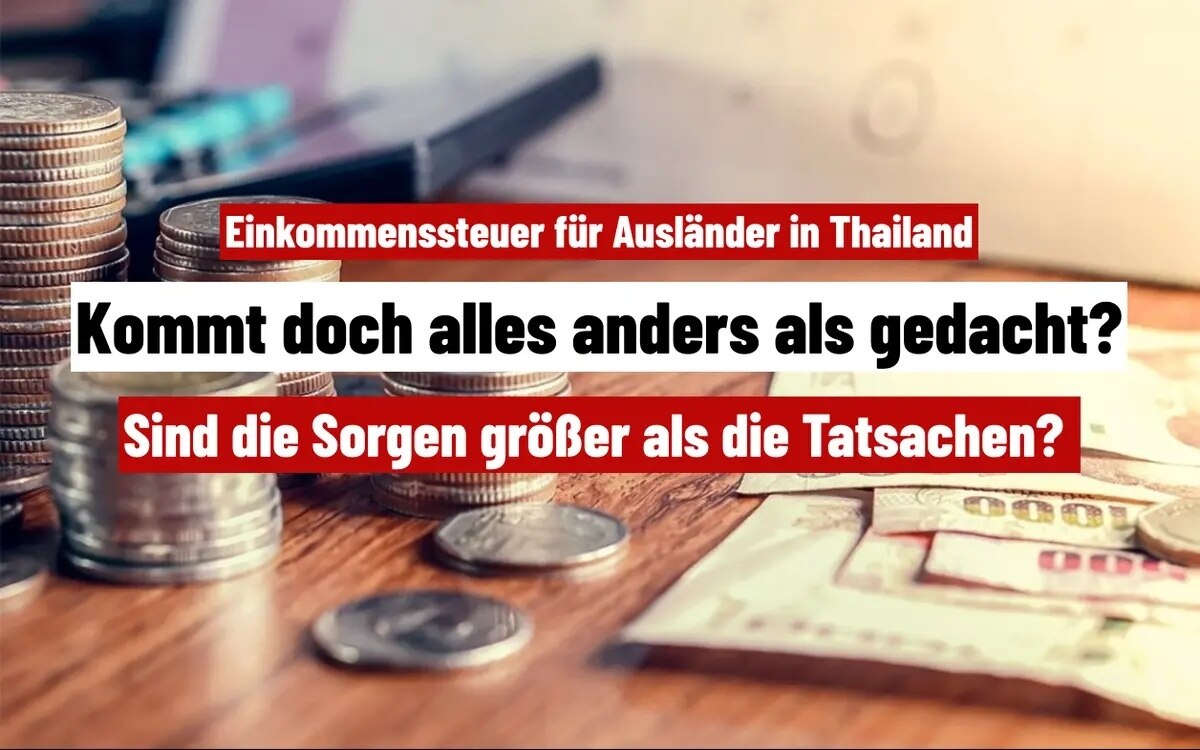 Thailändisches Steuerrecht für Expats: Entwarnung für Ausländer in Thailand?