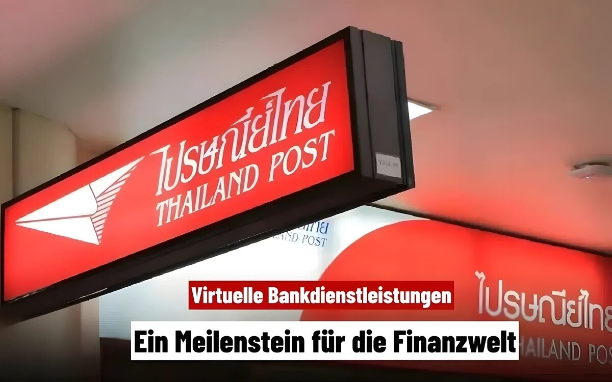 Thailand Post dringt ins virtuelle Banking ein - Revolution in der Finanzwelt steht kurz bevor!