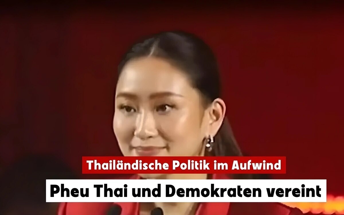 Wendepunkt für Thailand: Pheu Thai und Demokraten vereint in neuer Machtkonstellation!