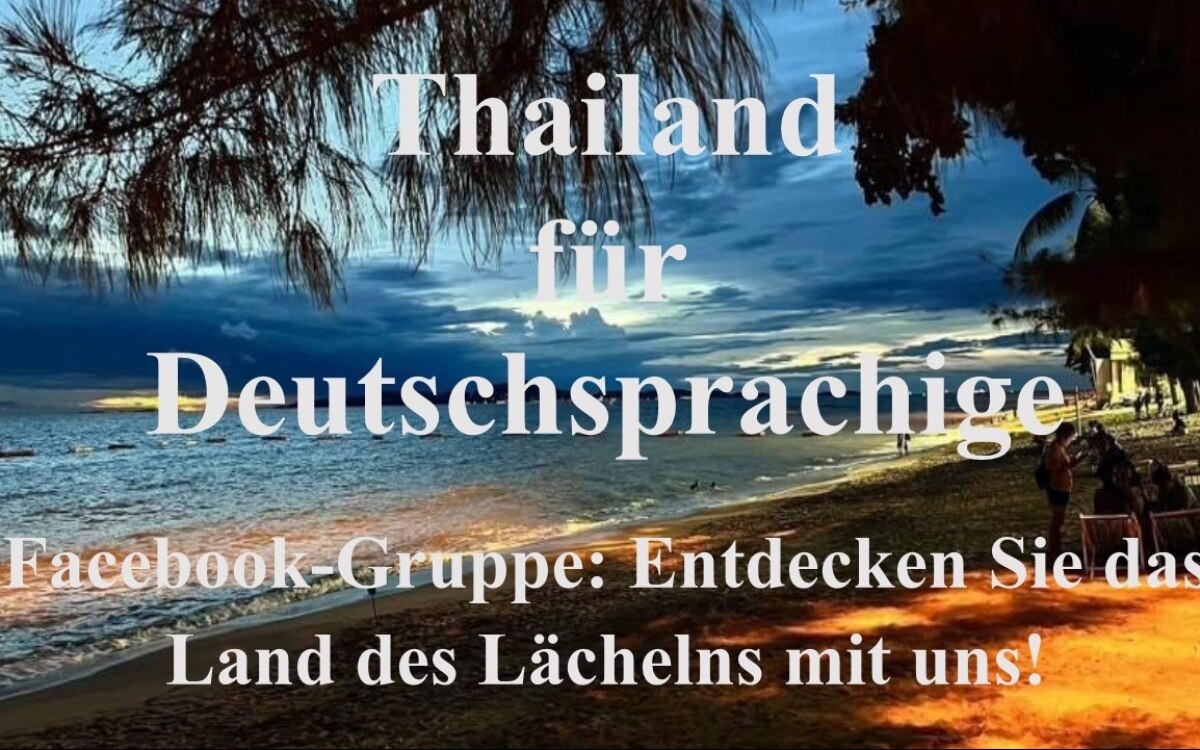 Facebook gruppe thailand fuer deutschsprachige entdecken sie das land des laechelns mit uns